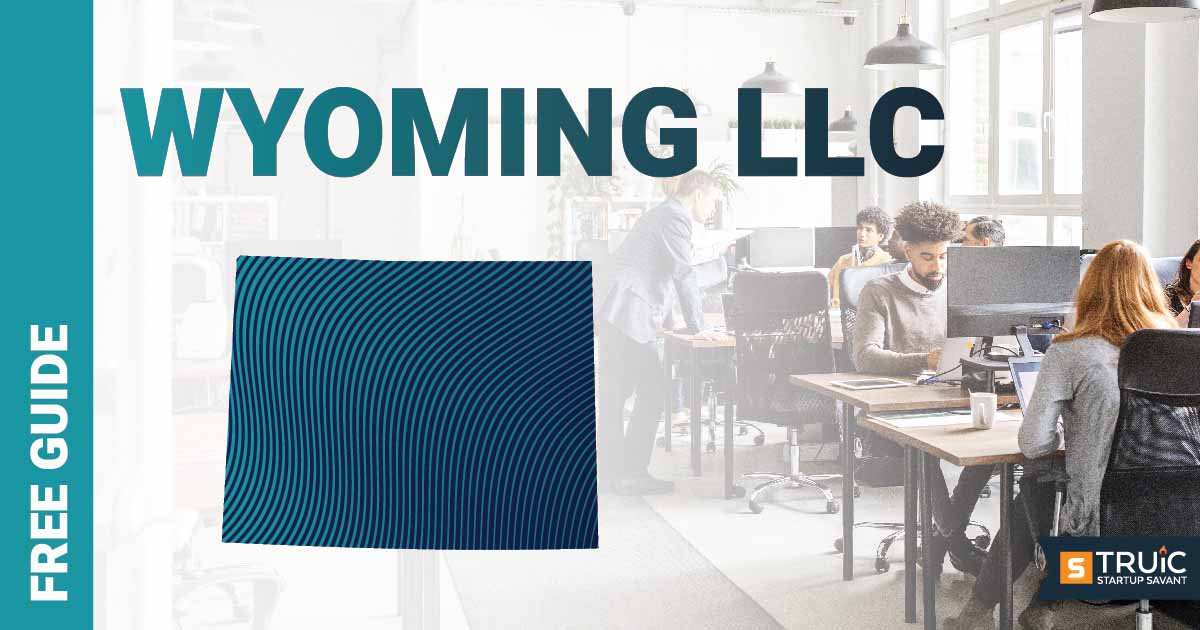 Learn how to form an LLC in Wyoming