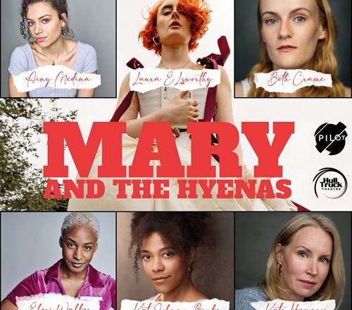 Pilot Theatre’s new play with music Mary and the Hyenas tells the story of a pioneering feminist