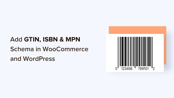 How to Add GTIN, ISBN & MPN Schema in WordPress