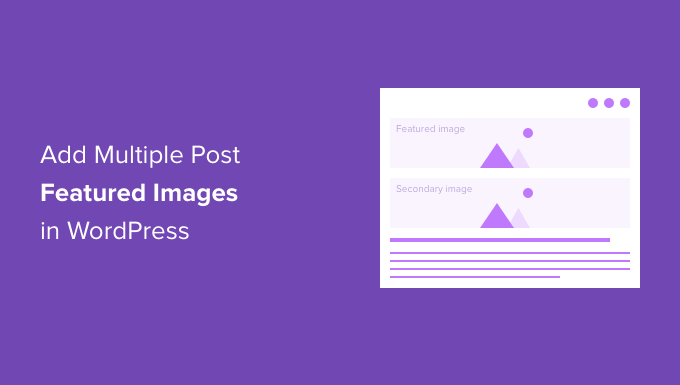 How to Add Multiple Post Thumbnails / Featured Images in WordPress