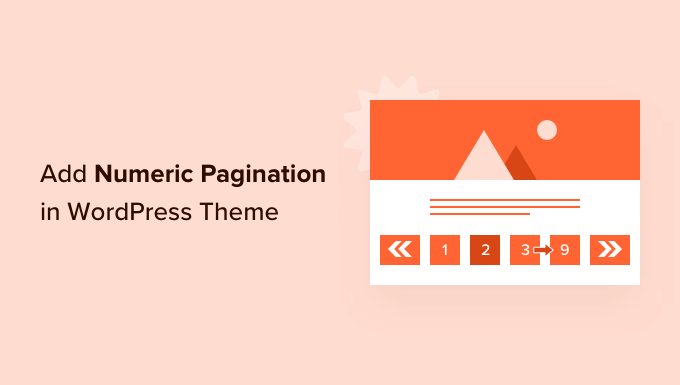 How to Add Numeric Pagination in Your WordPress Theme