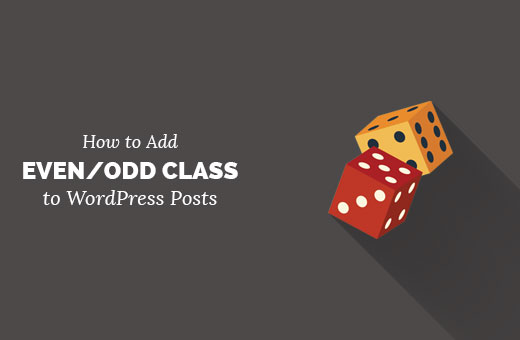 How to Add Odd/Even Class to Your Post in WordPress Themes