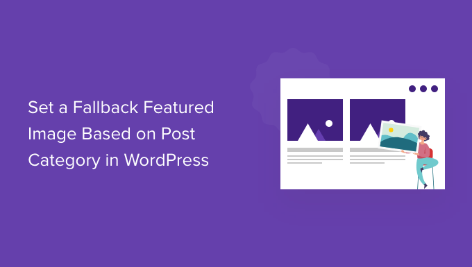 How to Set A Fallback Featured Image Based on Post Category in WordPress
