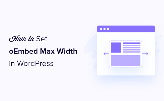 How to Set oEmbed Max Width in WordPress (4 Easy Methods)