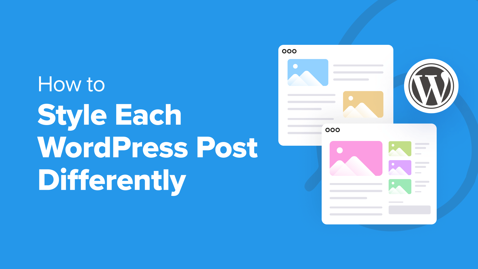 How to Style Each WordPress Post Differently (4 Easy Ways)