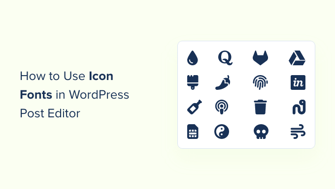How to Use Icon Fonts in WordPress Post Editor (No Code)